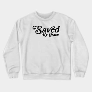 Saved by Grace Retro Crewneck Sweatshirt